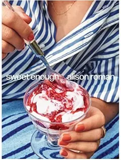 Coperta cărții Sweet Enough, Alison Roman