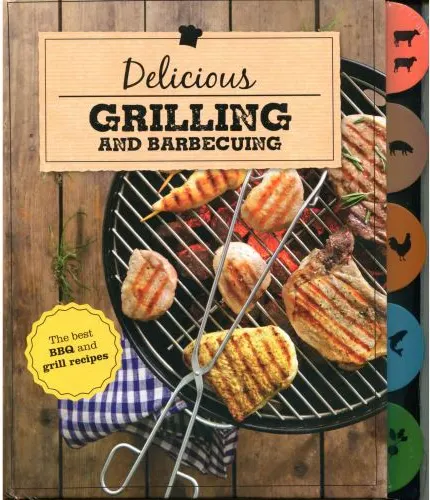 Coperta cărții Delicious Grilling & Barbecuing