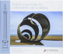 Coperta cărții Public Sculpture of Lancashire and Cumbria