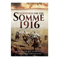 Coperta cărții Eyewitness on the Somme 1916