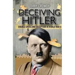 Coperta cărții Deceiving Hitler : Double Cross and Deception in World War II