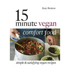 Coperta cărții 15 Minute Vegan Comfort Food, Katy Beskow