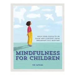 Coperta cărții Mindfulness for Children, Uz Afal