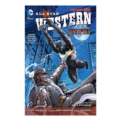 Coperta cărții All Star Western Vol. 4 : Gold Standard, Jimmy Palmiotti, Justin Gray