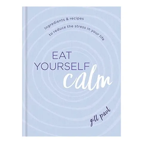 Coperta cărții Eat Yourself Calm, Gill Paul