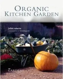 Coperta cărții Organic kitchen garden, Juliet Roberts