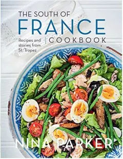 Coperta cărții South of France Cookbook, Nina Parker