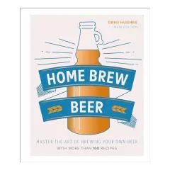 Coperta cărții Home Brew Beer, Greg Hughes