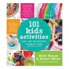 Coperta cărții 101 kids activities that are the bestest, funnest ever!, Holly Homer
