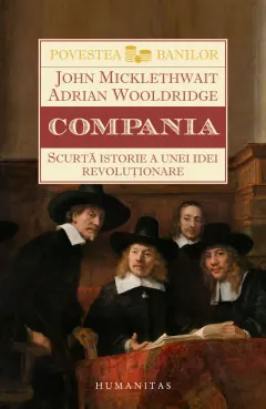 Coperta cărții Compania. Scurta istorie a unei idei revolutionare