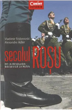 Coperta cărții Secolul Rosu. De la revolutia bolsevica la Putin