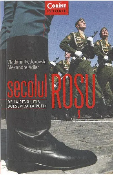Coperta cărții Secolul Rosu. De la revolutia bolsevica la Putin