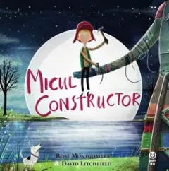 Coperta cărții Micul constructor
