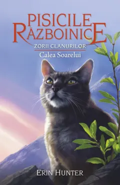 Coperta cărții Pisicile razboinice (vol. 25): Zorii clanurilor. Calea Soarelui