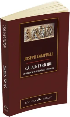 Coperta cărții Cai ale fericirii. Mitologie si transformare personala