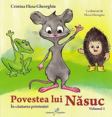 Coperta cărții Povestea lui Nasuc (vol. 1): In cautarea prieteniei