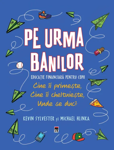 Coperta cărții Pe urma banilor. Educatie financiara pentru copii