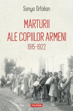 Coperta cărții Mărturii ale copiilor armeni. 1915-1922