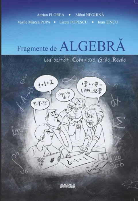 Coperta cărții Fragmente de algebră. Curiozități Complexe. Grile Reale