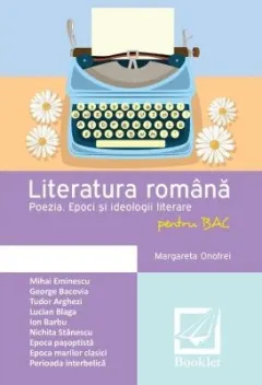 Coperta cărții Literatura romana pentru BAC. Poezia. Epoci si ideologii literare