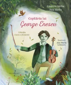 Coperta cărții Copilăria lui George Enescu