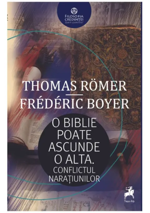 Coperta cărții O Biblie poate ascunde o alta. Conflictul naratiunilor