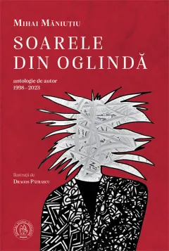 Coperta cărții Soarele din oglinda. Antologie de autor (1998-2023)