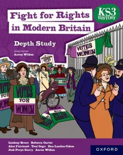 Coperta cărții KS3 History Depth Study: Fight for Rights in Modern Britain Student Book