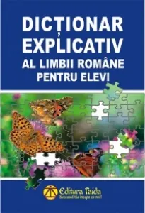 Coperta cărții Dictionar explicativ al limbii romane pentru elevi