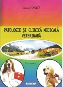 Coperta cărții Patologie si clinica medicala veterinara. Volumul I