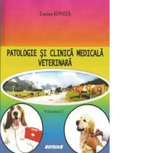 Coperta cărții Patologie si clinica medicala veterinara. Volumul I