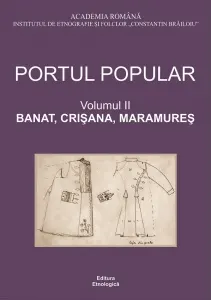 Coperta cărții Portul popular. Volumul 2: Banat, Crisana, Maramures