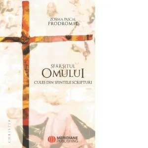 Coperta cărții Sfarsitul omului. Cules din sfintele Scripturi