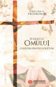 Coperta cărții Sfarsitul omului. Cules din sfintele Scripturi