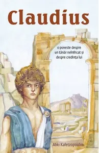 Coperta cărții Claudius. O poveste despre un tanar neinfricat si despre credinta lui