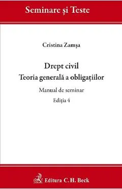 Coperta cărții Drept civil. Teoria generala a obligatiilor. Manual de seminar Ed.4