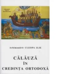 Coperta cărții Calauza in credinta ortodoxa