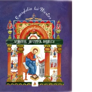 Coperta cărții Evanghelia lui Hristos prezentata de Sfantul Apostol Marcu
