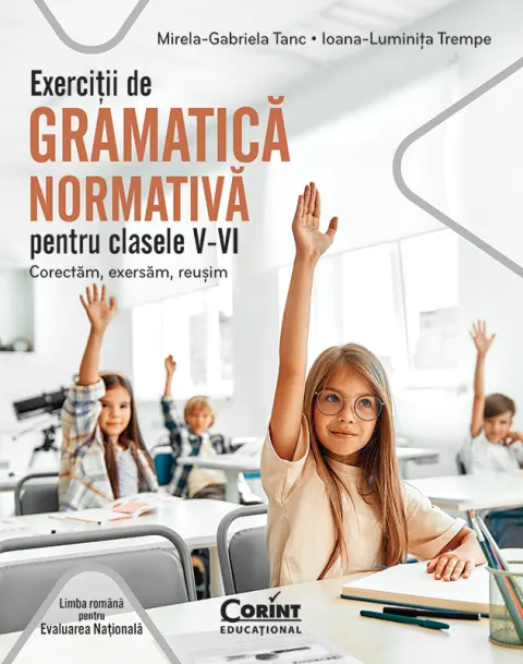 Coperta cărții Exerciții de gramatică normativă pentru clasele V-VI. Corectăm, exersăm, reușim