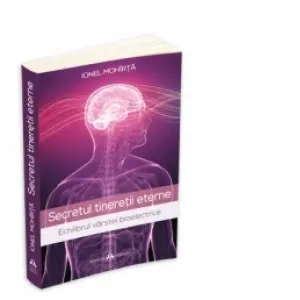 Coperta cărții Secretul tineretii eterne. Echilibrul varstei bioelectrice