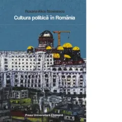 Coperta cărții Cultura politica in Romania