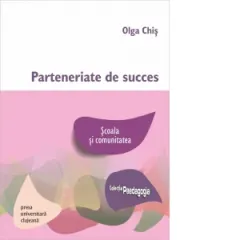 Coperta cărții Parteneriate de succes. Scoala si comunitatea