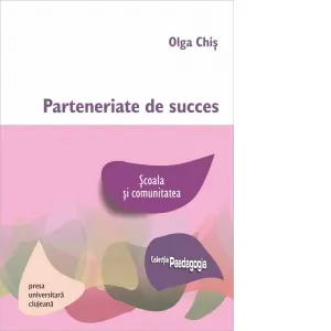 Coperta cărții Parteneriate de succes. Scoala si comunitatea