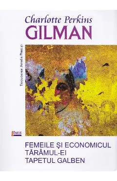 Coperta cărții Femeile si economicul Taramul-ei Tapetul galben