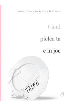 Coperta cărții Când pielea ta e în joc