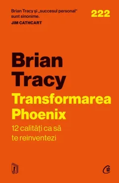 Coperta cărții Transformarea Phoenix. 12 calitati ca sa te reinventezi