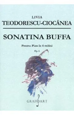 Coperta cărții Sonatina Buffa pentru pian la 4 maini op. 6 - Livia Teodorescu-Ciocanea