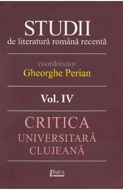 Coperta cărții Studii de literatura romana recenta Vol.4