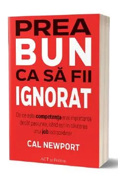 Coperta cărții Prea bun ca să fii ignorat