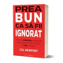 Coperta cărții Prea bun ca să fii ignorat